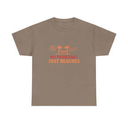 No Problems Just Beaches T Shirt