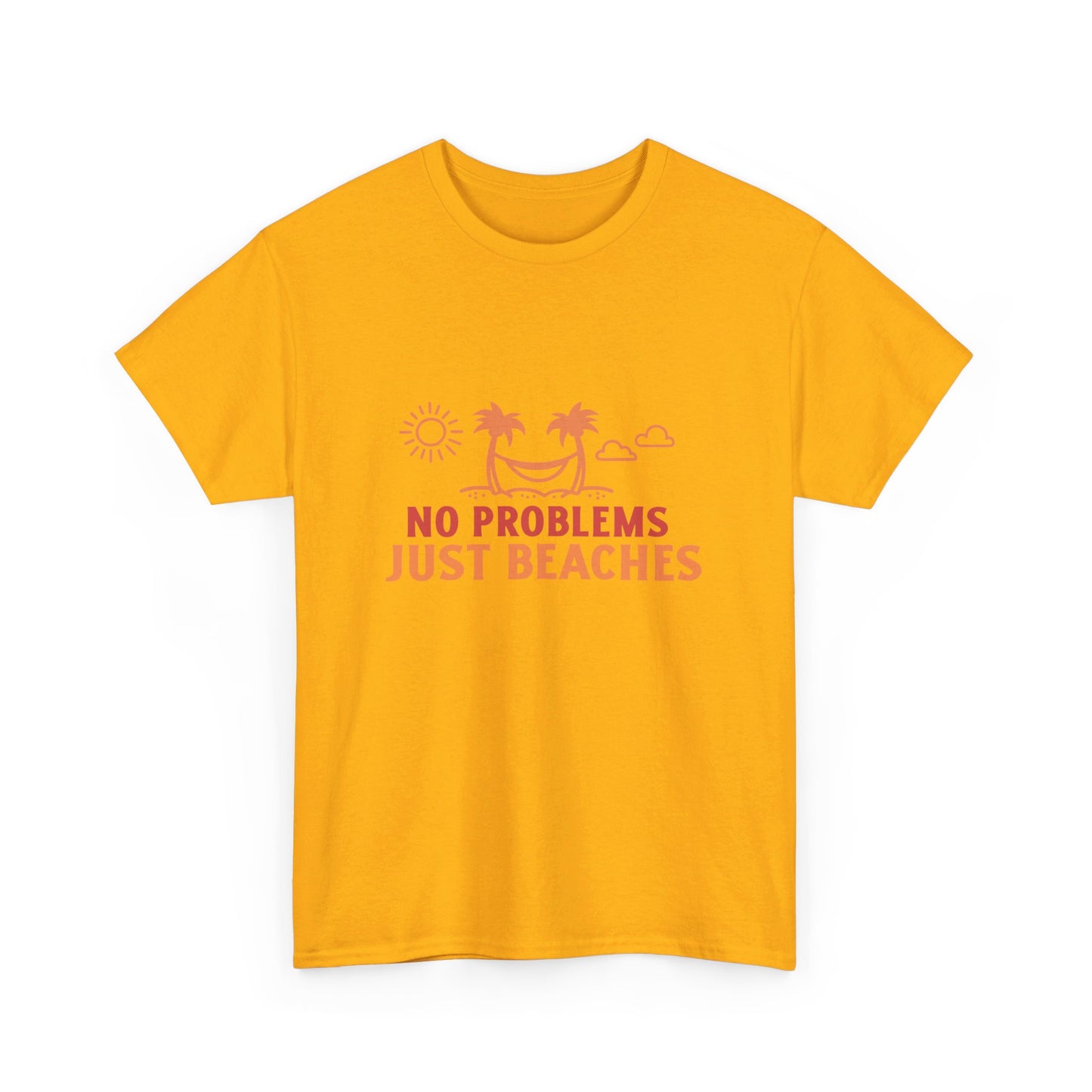 No Problems Just Beaches T Shirt