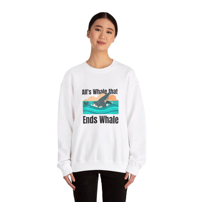 All's Whale That Ends Whale Crewneck Sweatshirt