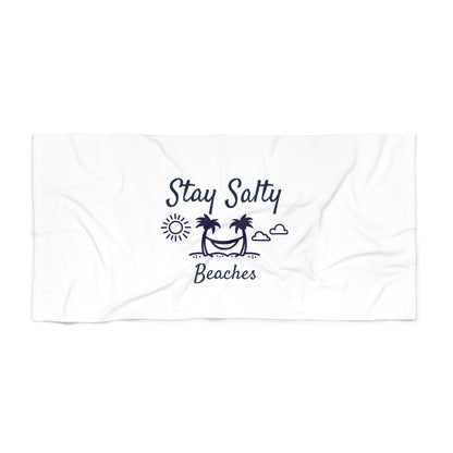 Stay Salty Beaches Beach Towel