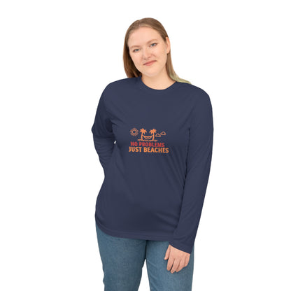 No Problems Just Beaches Performance Long Sleeve Shirt