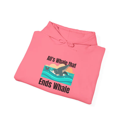 All's Whale That Ends Whale Hooded Sweatshirt