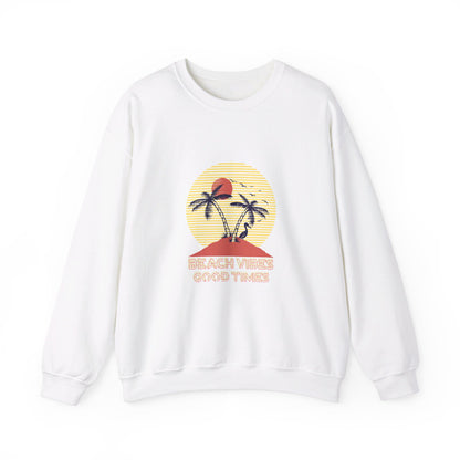 Beach Vibes Good Times Crewneck Sweatshirt