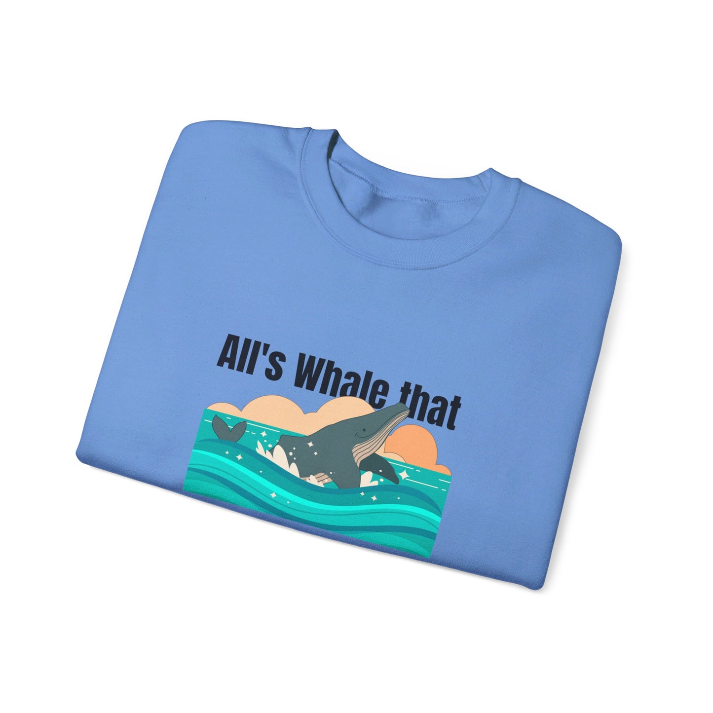 All's Whale That Ends Whale Crewneck Sweatshirt