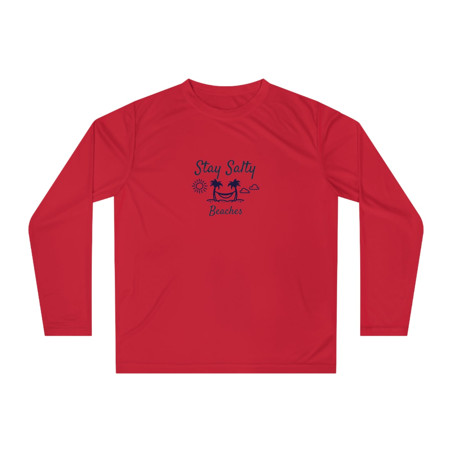 Stay Salty Beaches Performance Long Sleeve Shirt