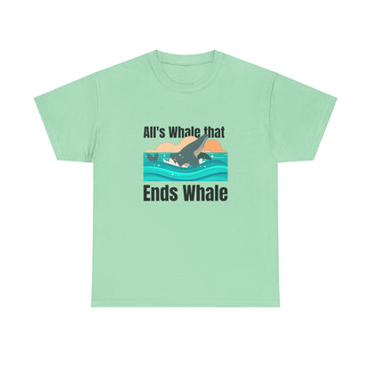 All's Whale that Ends Whale T-Shirt