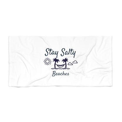 Stay Salty Beaches Beach Towel