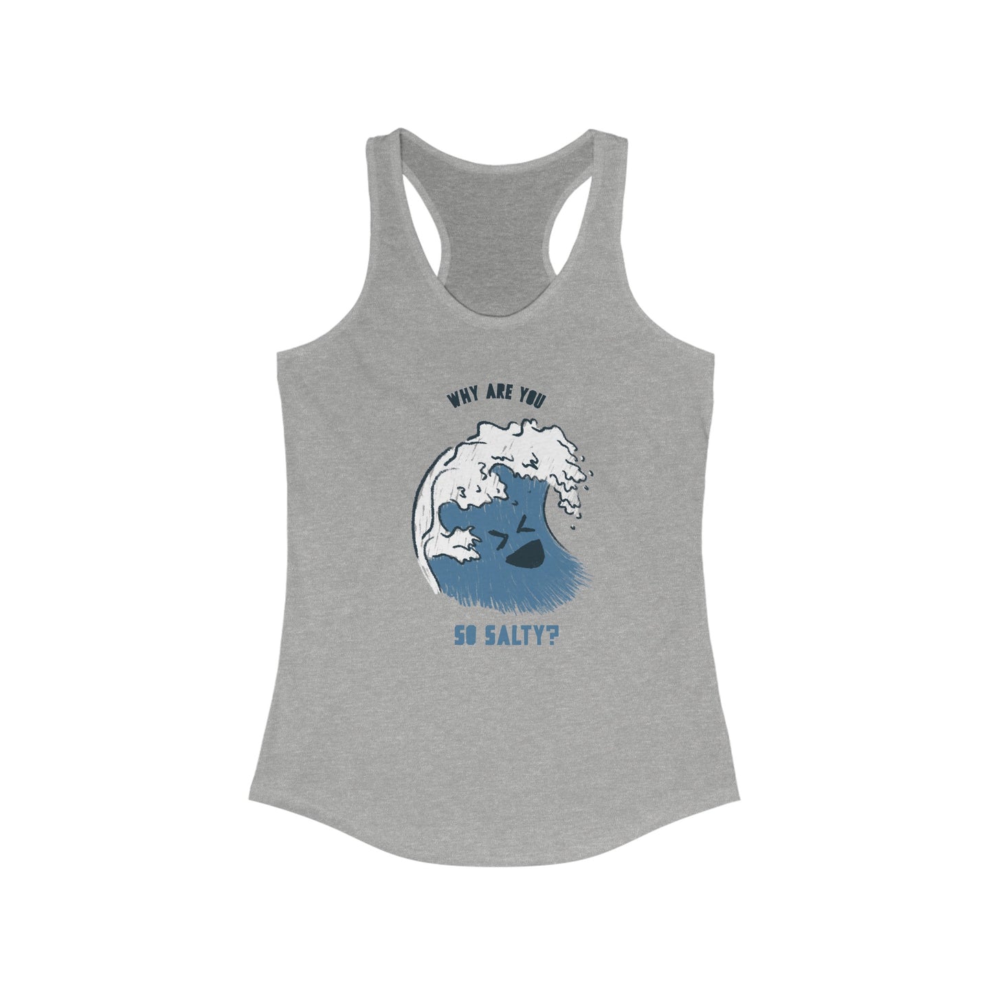 Why Are You So Salty? Women's Tank Top