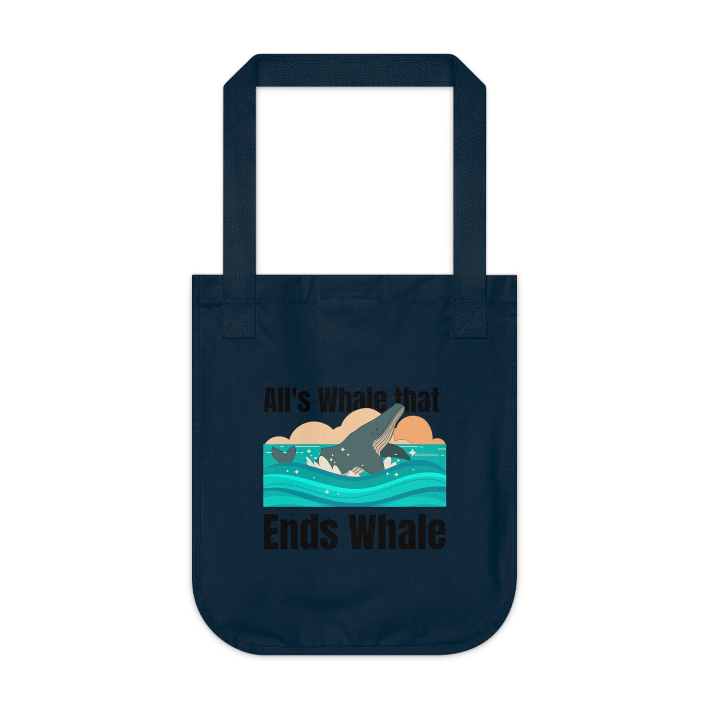 All's Whale That Ends Whale Tote Bag