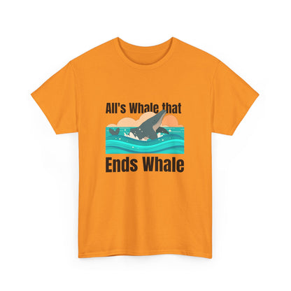 All's Whale that Ends Whale T-Shirt