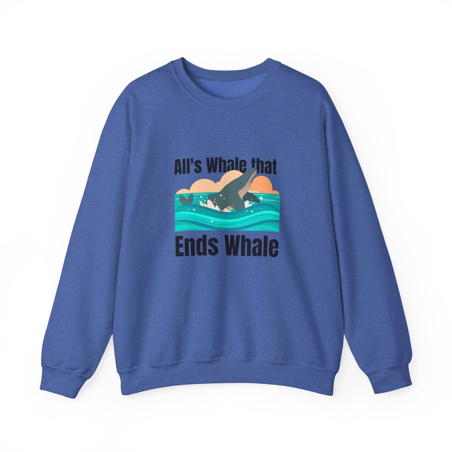 All's Whale That Ends Whale Crewneck Sweatshirt