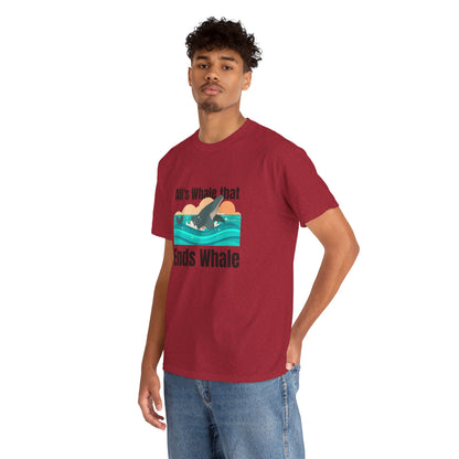 All's Whale that Ends Whale T-Shirt