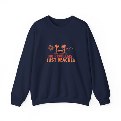 No Problems Just Beaches Crewneck Sweatshirt