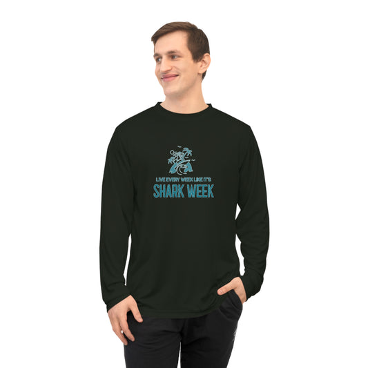 Live Every Week like its shark Week Performance Long Sleeve Shirt