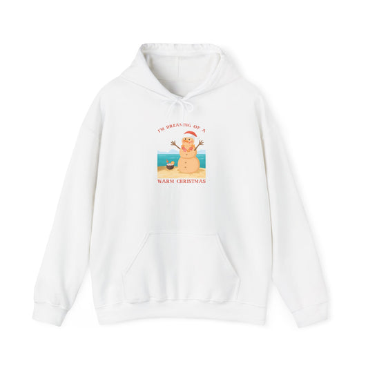 I’m Dreaming of a Warm Christmas - Hooded Sweatshirt