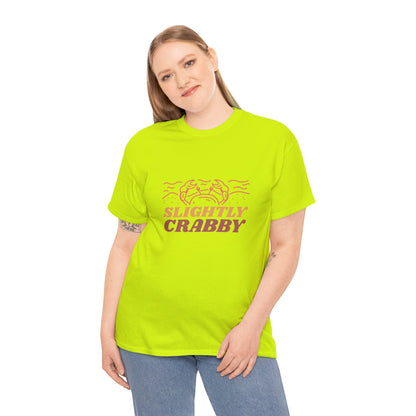 Slightly Crabby T Shirt