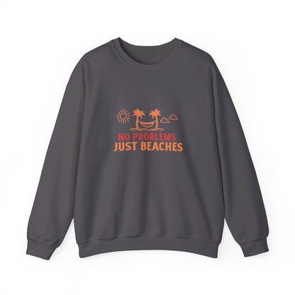 No Problems Just Beaches Crewneck Sweatshirt