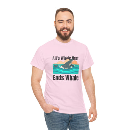 All's Whale that Ends Whale T-Shirt