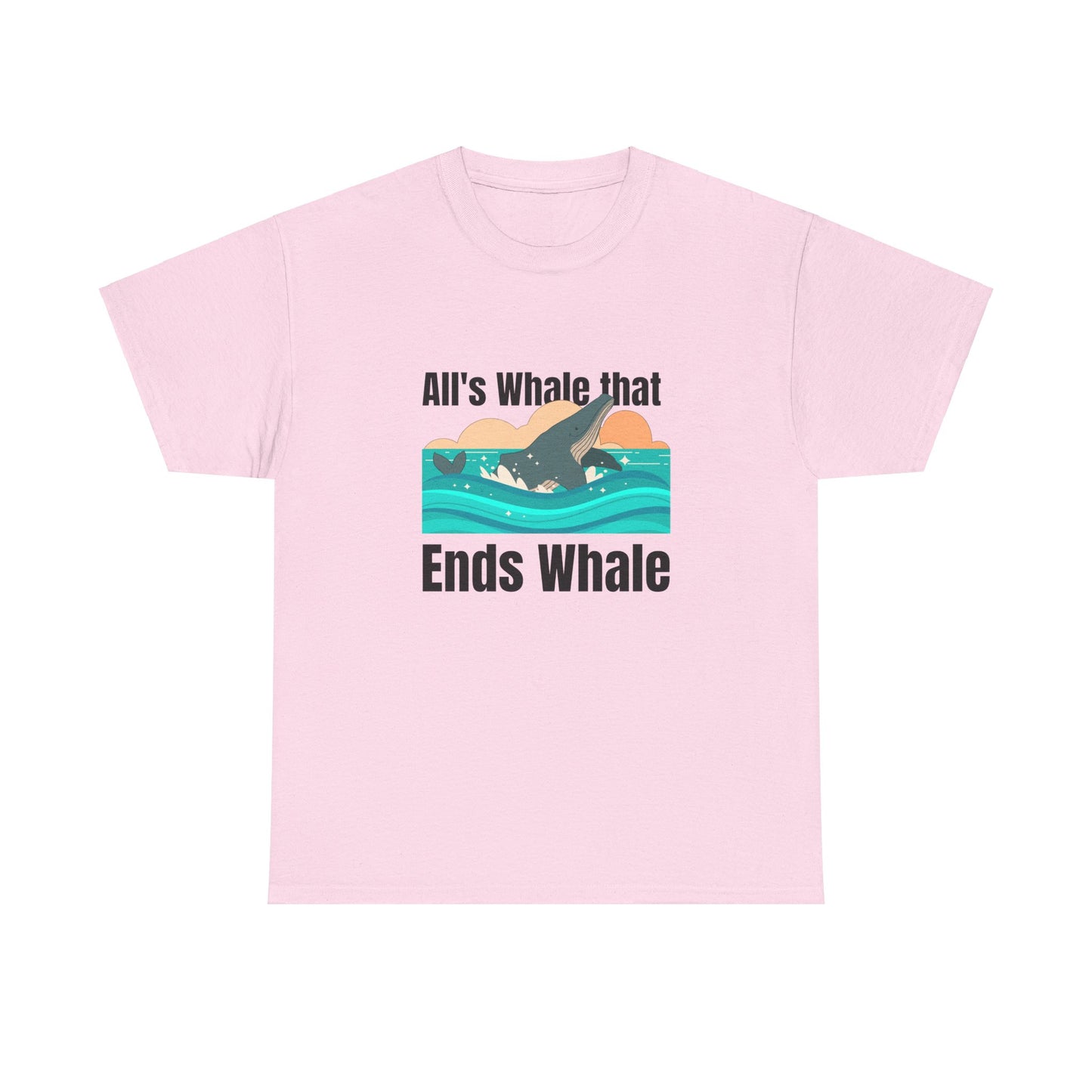 All's Whale that Ends Whale T-Shirt