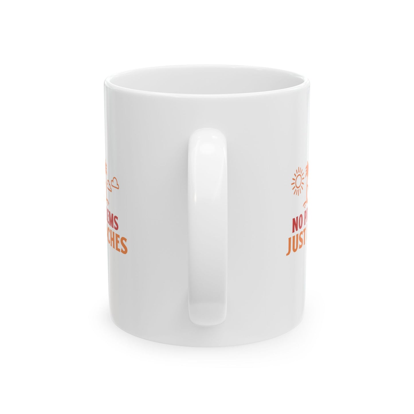 No Problems Just Beaches Ceramic Mug, (11oz, 15oz)