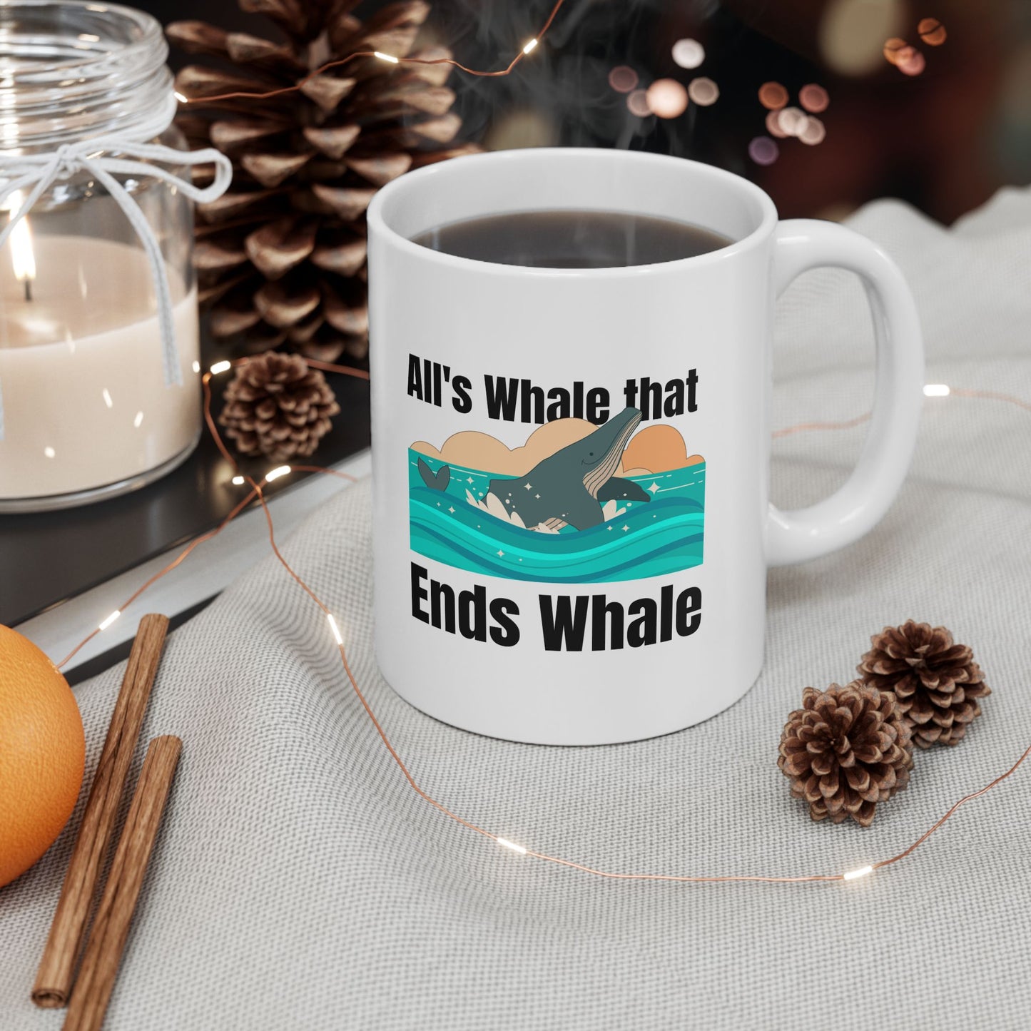 All's Whale That Ends Whale Ceramic Mug, (11oz, 15oz)