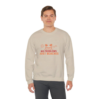 No Problems Just Beaches Crewneck Sweatshirt