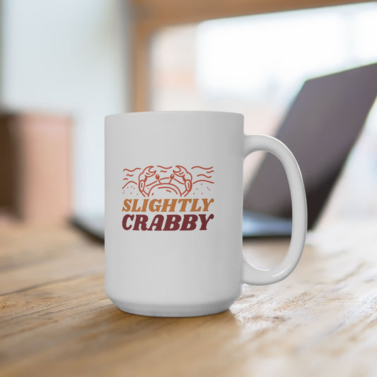 Slightly Crabby Ceramic Mug (11oz, 15oz)