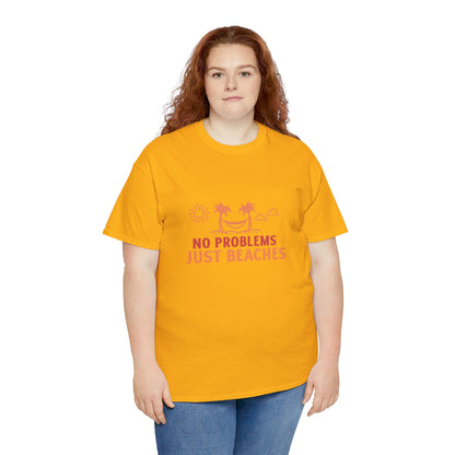 No Problems Just Beaches T Shirt