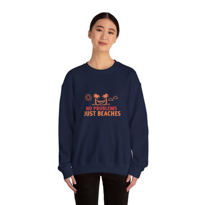 No Problems Just Beaches Crewneck Sweatshirt