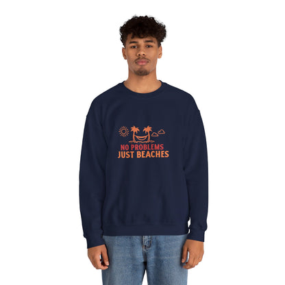 No Problems Just Beaches Crewneck Sweatshirt