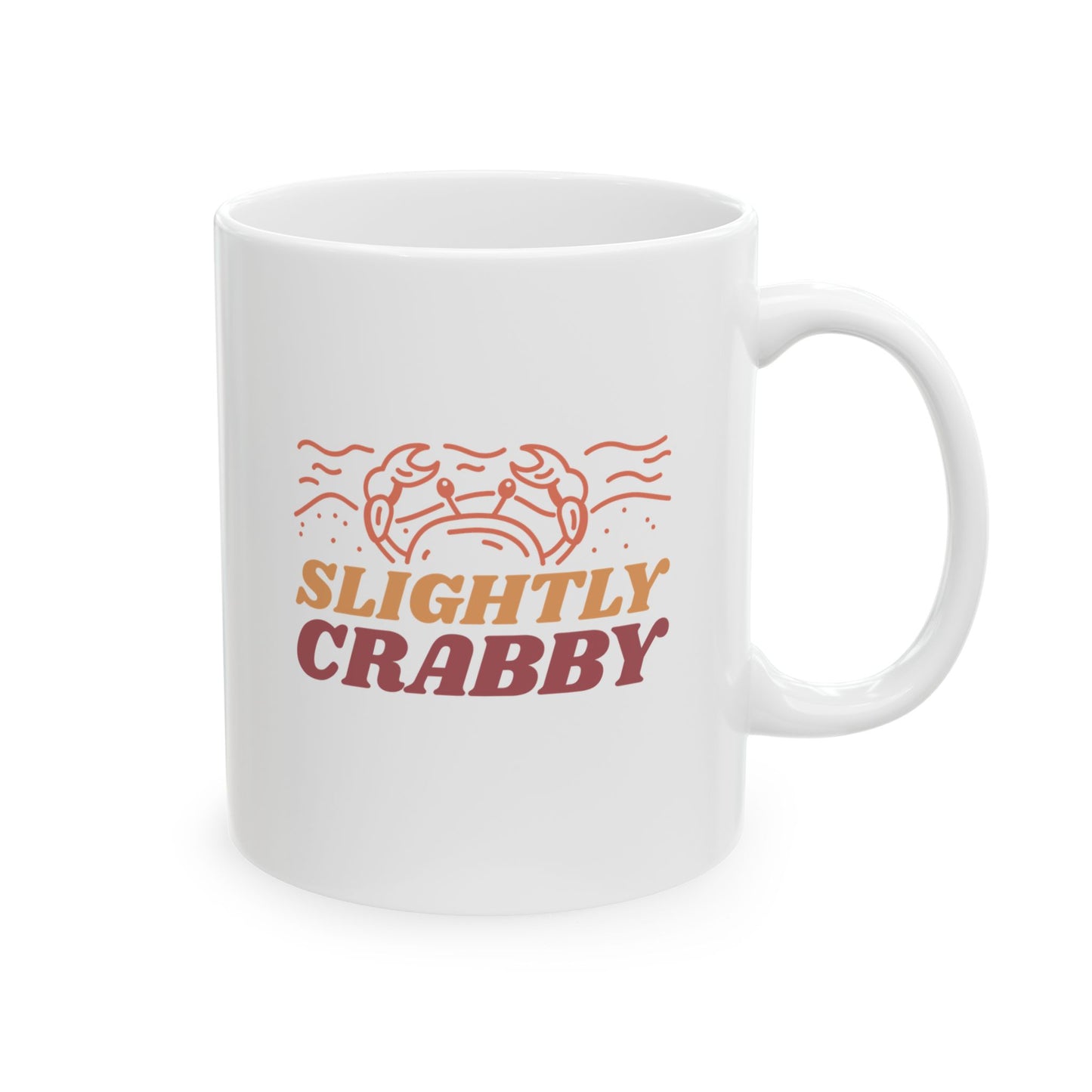 Slightly Crabby Ceramic Mug (11oz, 15oz)