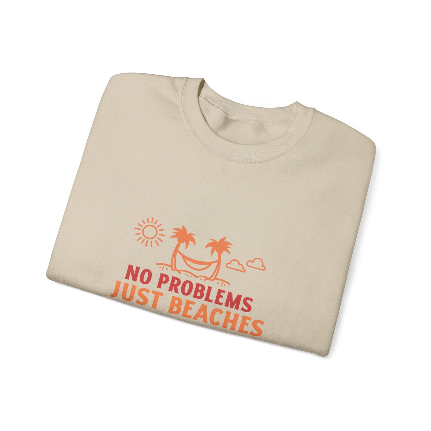 No Problems Just Beaches Crewneck Sweatshirt