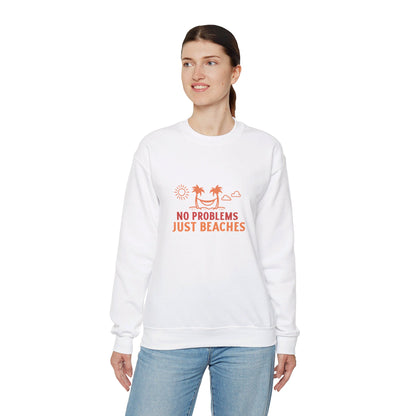 No Problems Just Beaches Crewneck Sweatshirt