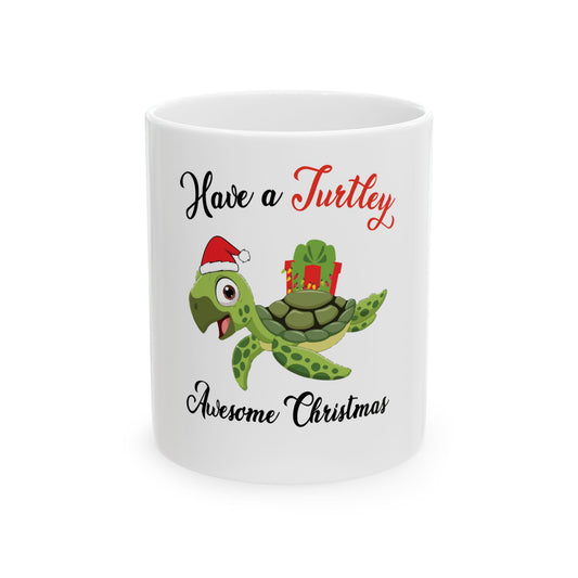 Ceramic Coffee Mug - Have a Turtley Awesome Christmas