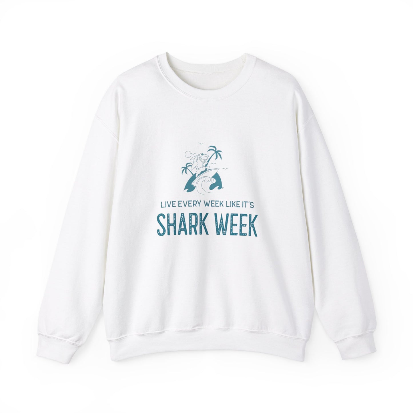 Live Every Week like it's Shark Week Crewneck Sweatshirt