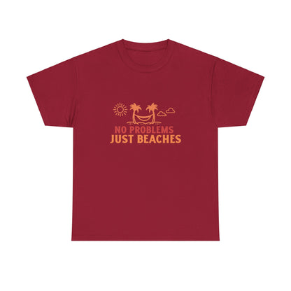 No Problems Just Beaches T Shirt