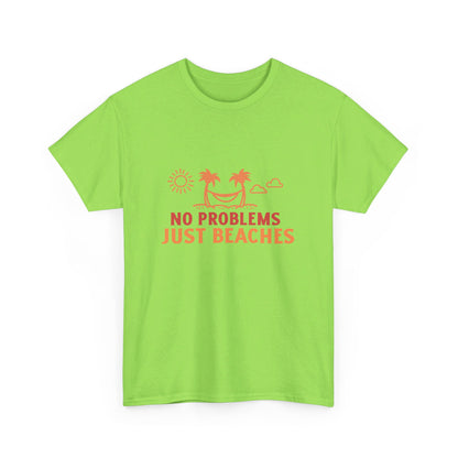 No Problems Just Beaches T Shirt