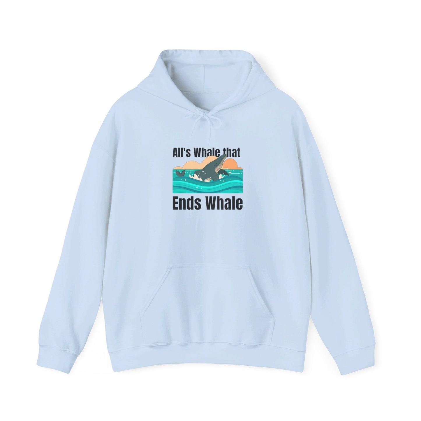 All's Whale That Ends Whale Hooded Sweatshirt