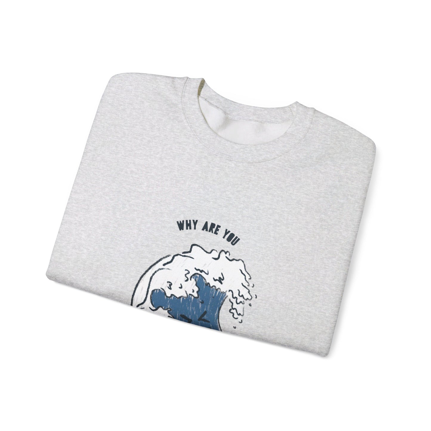 Why Are You So Salty Crewneck Sweatshirt