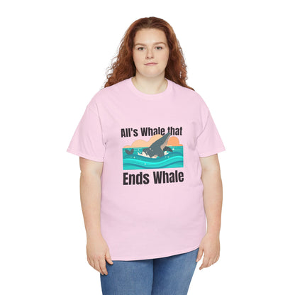 All's Whale that Ends Whale T-Shirt