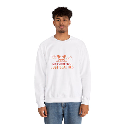 No Problems Just Beaches Crewneck Sweatshirt