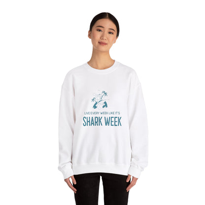 Live Every Week like it's Shark Week Crewneck Sweatshirt