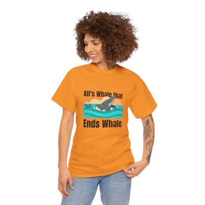 All's Whale that Ends Whale T-Shirt