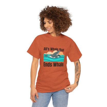 All's Whale that Ends Whale T-Shirt