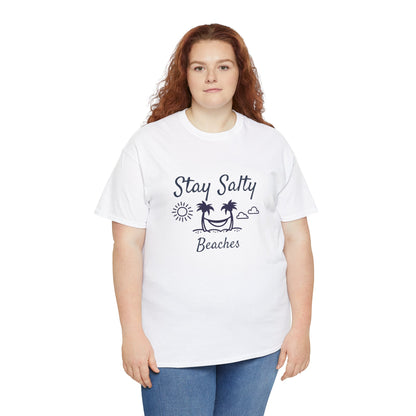 Stay Salty Beaches T- Shirt