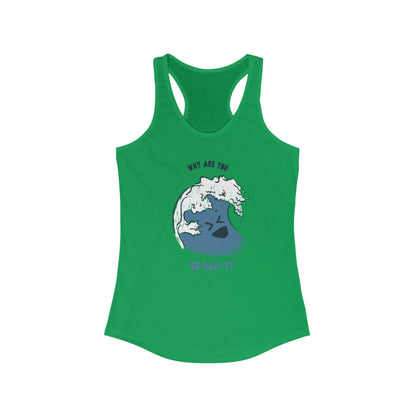 Why Are You So Salty? Women's Tank Top