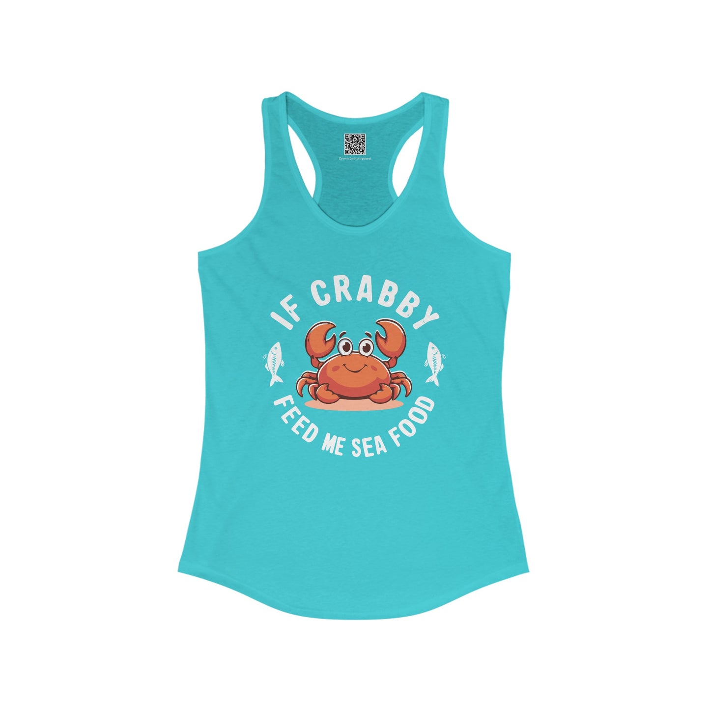 "If Crabby, Feed Me Seafood" Women's Tank Top