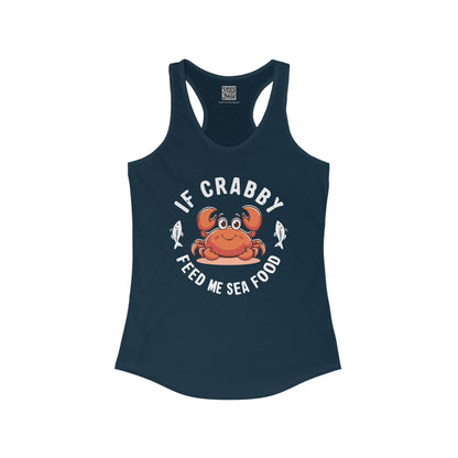 "If Crabby, Feed Me Seafood" Women's Tank Top