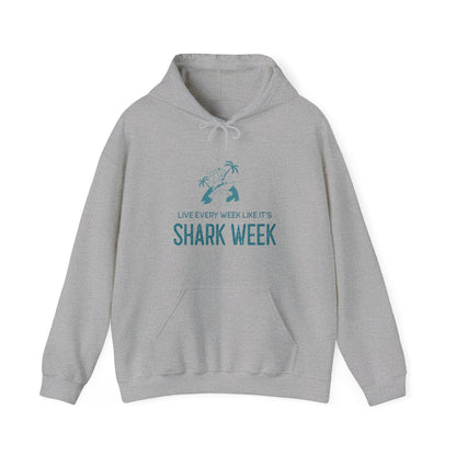 Live Every Week like its shark Week Hooded Sweatshirt