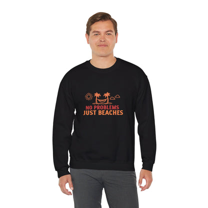 No Problems Just Beaches Crewneck Sweatshirt